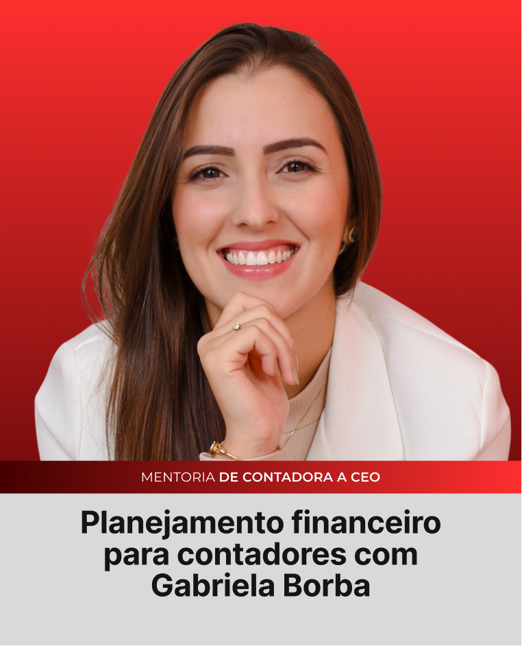 Planejamento financeiro para contadores com Gabriela Borba